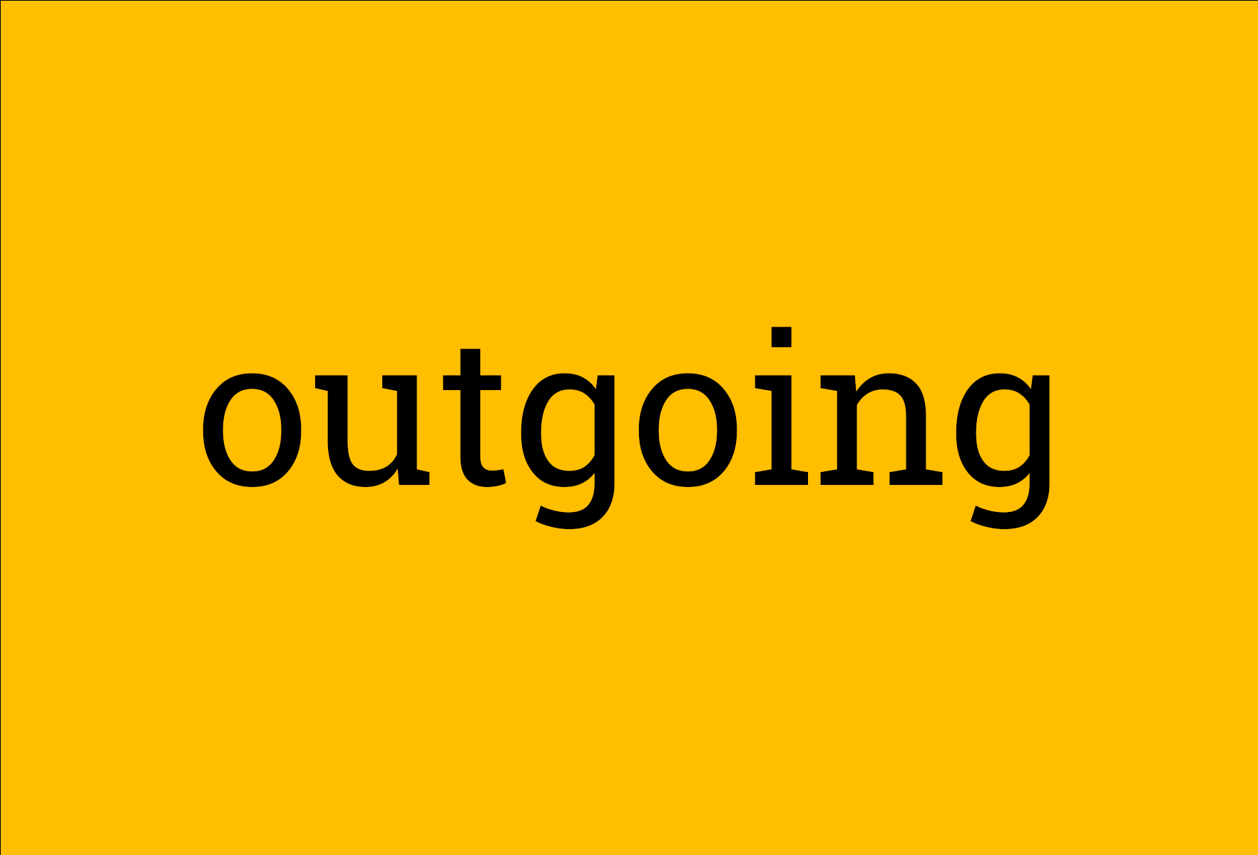 Outgoing